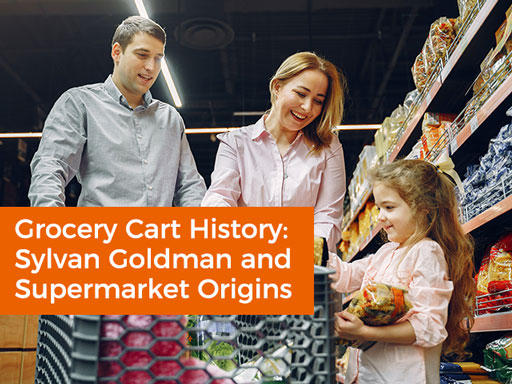 Historia del carrito de compras: Sylvan Goldman y los orígenes del supermercado